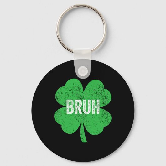 Bruh Meme Shamrock Grappige St. Patrick's Dag Tien Sleutelhanger (Voorkant)