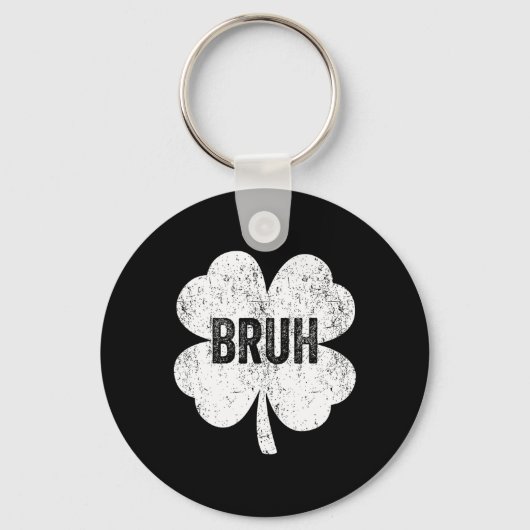 Bruh Meme Shamrock Grappige St. Patrick's Dag Tien Sleutelhanger (Voorkant)