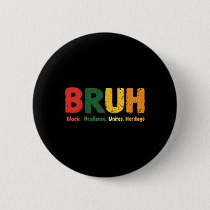 Bruh Meme vieren Black History Month Mannen Vrouwe Ronde Button 5,7 Cm