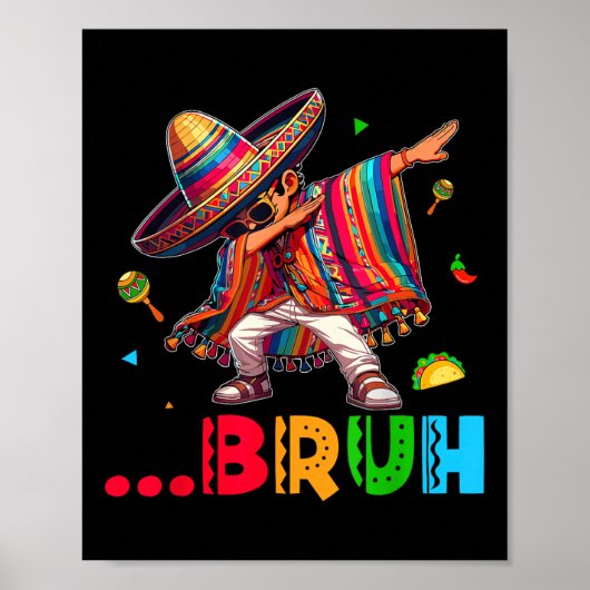 Bruh Mexican Boy Dabbing Poncho Cinco de Mayo Kind Poster (Voorkant)