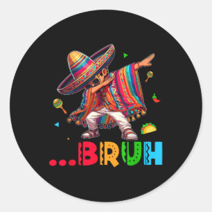 Bruh Mexican Boy Dabbing Poncho Cinco de Mayo Kind Ronde Sticker
