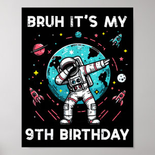 Bruh Mijn 9e Verjaardag Astronaut Dab 9 Verjaardag Poster