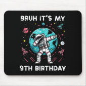 Bruh My 9th Birthday Astronaut Dab 9 Bday Boys Gir Muismat (Voorkant)