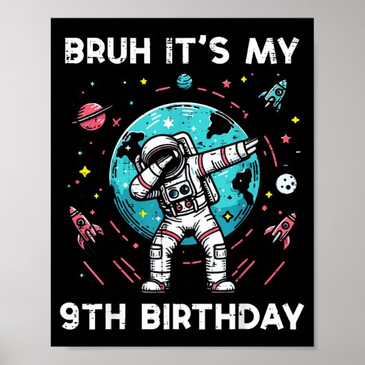 Bruh My 9th Birthday Astronaut Dab 9 Bday Boys Gir Poster (Voorkant)