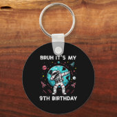 Bruh My 9th Birthday Astronaut Dab 9 Bday Boys Gir Sleutelhanger (Voorkant)
