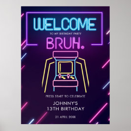 Bruh Neon Arcade Video Games Verjaardag Welkomstbo Poster