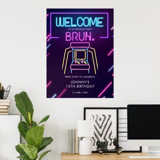 Bruh Neon Arcade Video Games Verjaardag Welkomstbo Poster (Thuiskantoor)