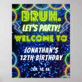 Bruh Neon Glow Blauw Groen Verjaardagsfeestje Welk Poster (Voorkant)