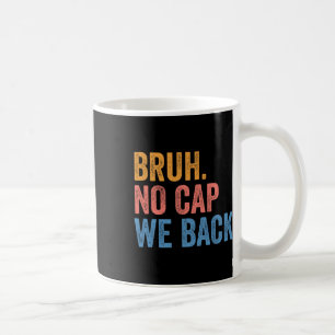 Bruh No Cap We Back Gen Z Grappig Terug Naar Schoo Koffiemok