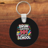 Bruh overleefde 101 dagen van school leraar studen sleutelhanger (Voorkant)