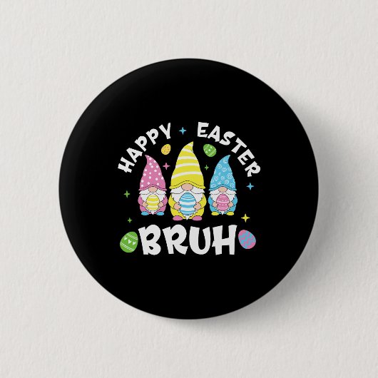 Bruh Paasdag Grappig Konijn Bunny Happy Easter Gn Ronde Button 5,7 Cm (Voorkant)