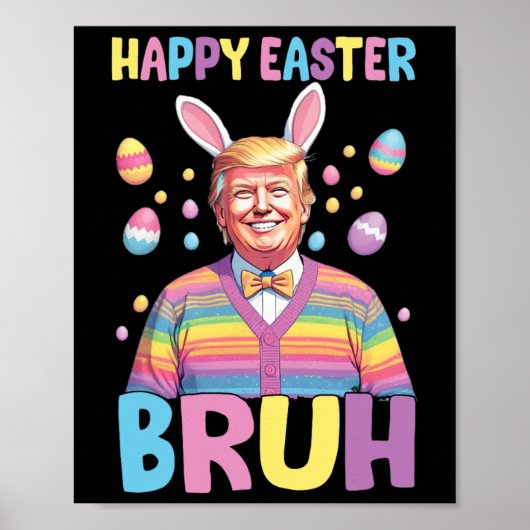 Bruh Paasdag Grappig Konijn Bunny Happy Easter Tr Poster (Voorkant)