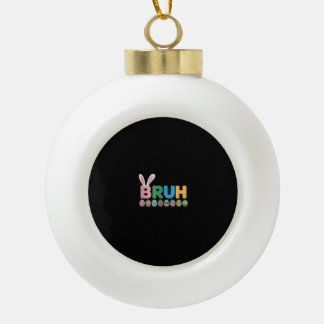 Bruh Paashaas Schattigee meme voor kinderen _12 Keramische Bal Ornament