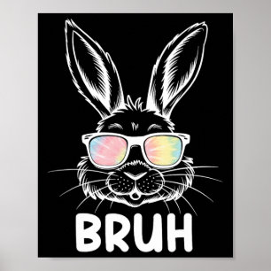 Bruh Pasen Dag Grappige Konijn Bunny Gezicht Gles Poster