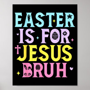 Bruh Pasen is voor Jezus Christelijke Religieuze M Poster