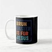Bruh Pasen is voor Jezus Koffiemok (Links)