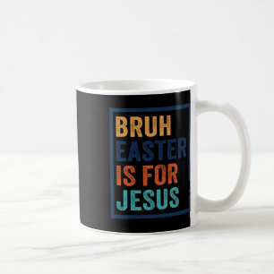 Bruh Pasen is voor Jezus Koffiemok