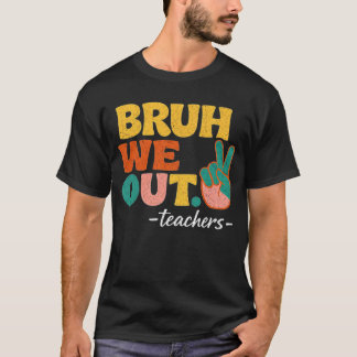 Bruh Peace Retro Teacher Last Day of School Funny  T-shirt