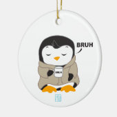 Bruh Penguin - Tipsy Keramisch Ornament (Links)