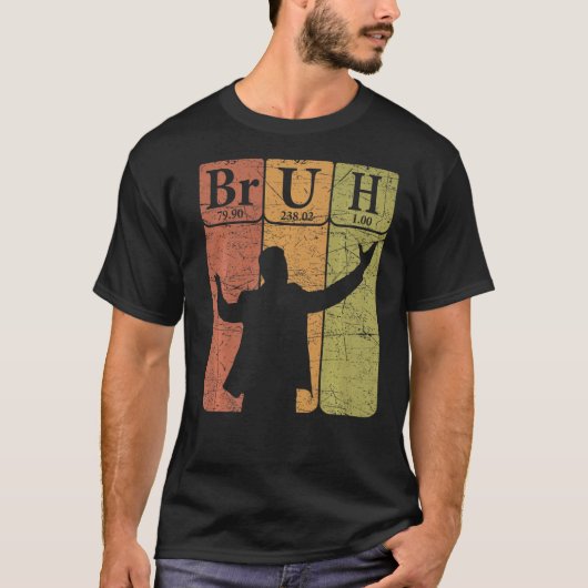Bruh Periodic Table Elements Bro Slang Bruh Meme V T-shirt (Voorkant)