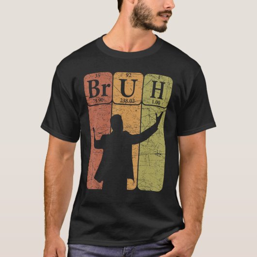 Bruh Periodic Table Elements Bro Slang Bruh Meme V T-shirt (Voorkant)
