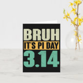Bruh Pi Dag 3.14 Pi Nummer Wiskunde Docent Funny P Kaart (Gele Bloem)