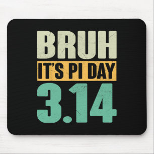 Bruh Pi Dag 3.14 Pi Nummer Wiskunde Docent Funny P Muismat