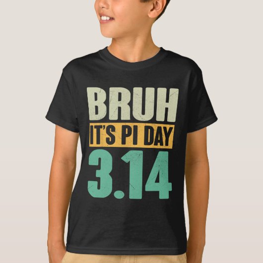 Bruh Pi Dag 3.14 Pi Nummer Wiskunde Docent Funny P T-shirt (Voorkant)
