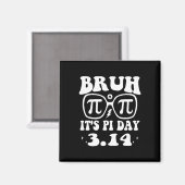 Bruh Pi-dag 3.14 Pi-symbool Grappige Pi-dag Lerare Magneet (Voorkant / Achterkant)
