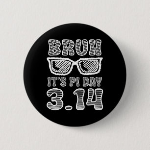Bruh Pi Dag 3.14 Pi Symbool Grappige Pi Dag Lerare Ronde Button 5,7 Cm
