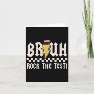 Bruh Rock De Test Dag Leraar Student Motivaties Kaart