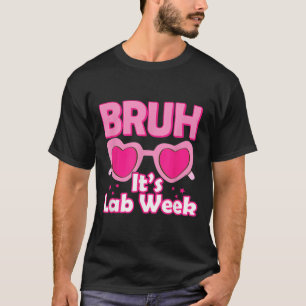 Bruh Roze Lab Week 2024 Medisch Lab Wetenschap Lab T-shirt