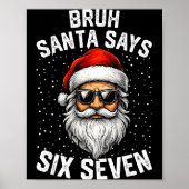 Bruh Santa Says Six Seven Funny Christmas 67 Meme Poster (Voorkant)