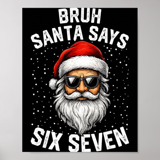 Bruh Santa Says Six Seven Funny Christmas 67 Meme  Poster (Voorkant)