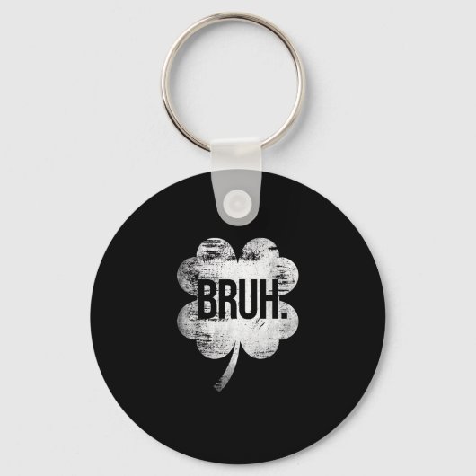 Bruh Shamrock Funny St Patricks Day Mannen Vrouwen Sleutelhanger (Voorkant)