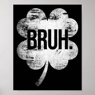 Bruh Shamrock Grappige St. Patrick's Dag Mannen Vr Poster