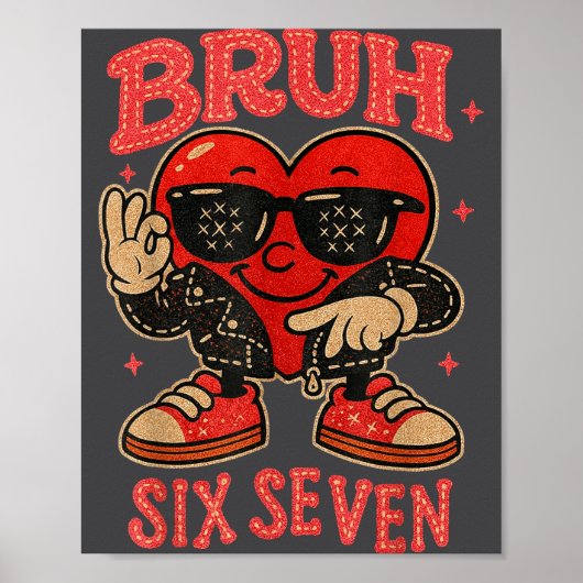 Bruh Six Seven Valentine Cute Heart 67 Meme Boys G Poster (Voorkant)