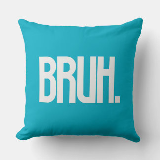 BRUH. Slang Typography Throw Pillow | Funny Bro Kussen