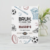 Bruh Sports Birthday Game Time Party Invitation Kaart (Staand voorkant)