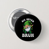 Bruh st patricks day zes zeven kabouter jongens ma ronde button 5,7 cm (Voorkant /achterkant)