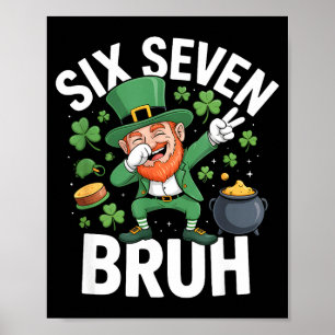 Bruh st patricks day zes zeven leprechaun meme 67 poster