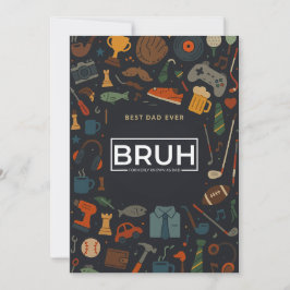 Bruh staat ook bekend als Daddy Fathers Day Gift K Kaart