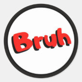 Bruh sticker (Voorkant)