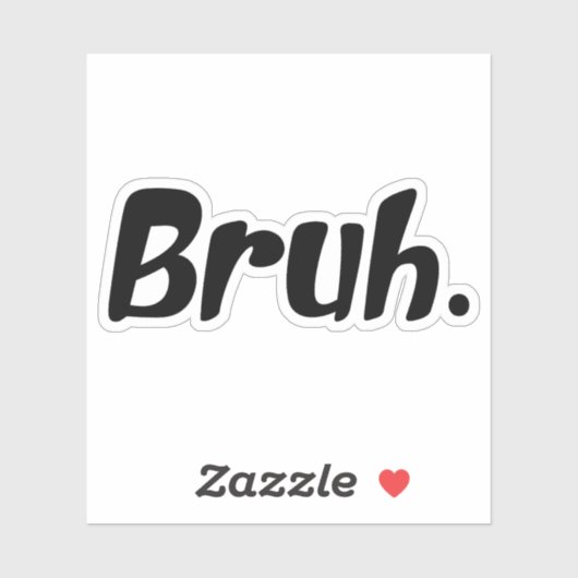 Bruh sticker, laptop stickers, grappige stickers (Vel)