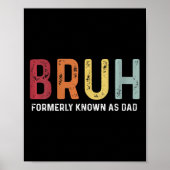 Bruh stond vroeger bekend als Dad Funny Father &# Poster (Voorkant)