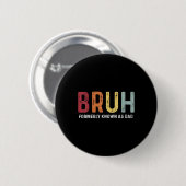 Bruh stond vroeger bekend als Dad Funny Father &#; Ronde Button 5,7 Cm (Voorkant /achterkant)