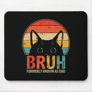 Bruh stond vroeger bekend als Dad Funny Gifts for Muismat