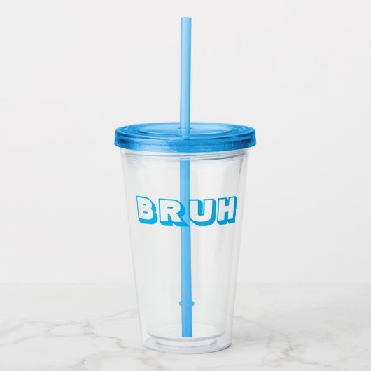 "BRUH" STRO CUP ACRYL DRINKBEKER (Voorkant)