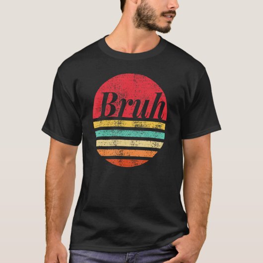 Bruh Sunset Brah Bro Guy Greeting Slang Funny Mem T-shirt (Voorkant)