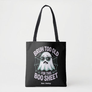 Bruh Te Oud Voor Deze Boo Laken Grappige Halloween Tote Bag